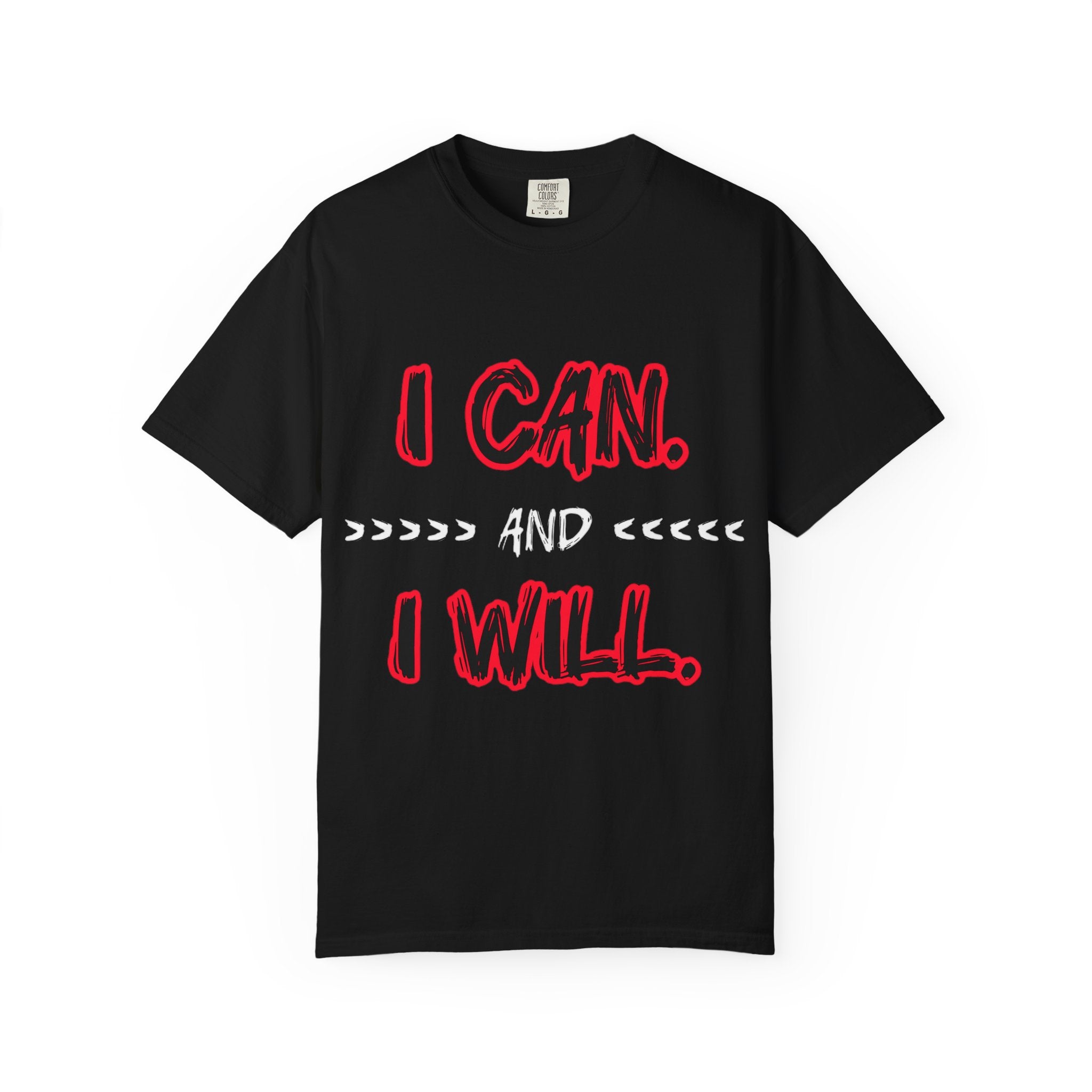 I can and I will - Unisex Garment-Dyed T-shirt
