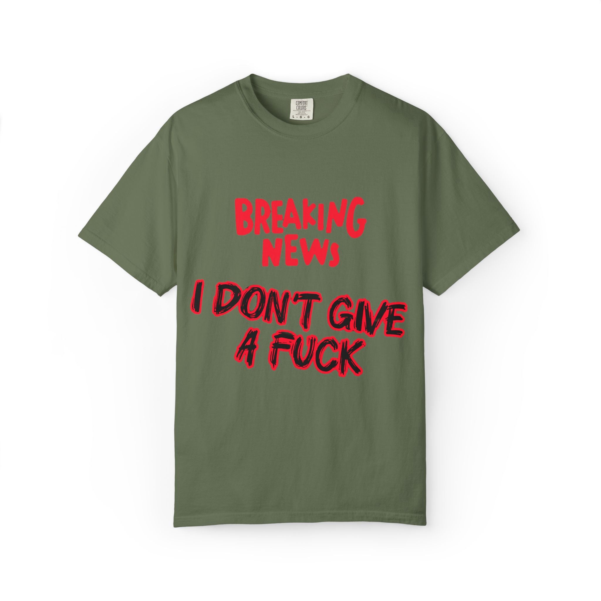 I don't give a Fuck - Unisex Garment-Dyed T-shirt